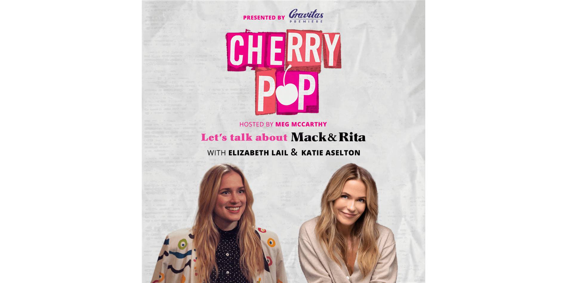 CherryPicks - CherryPop Podcast: Celebrating Our True Selves in Mack &  Rita